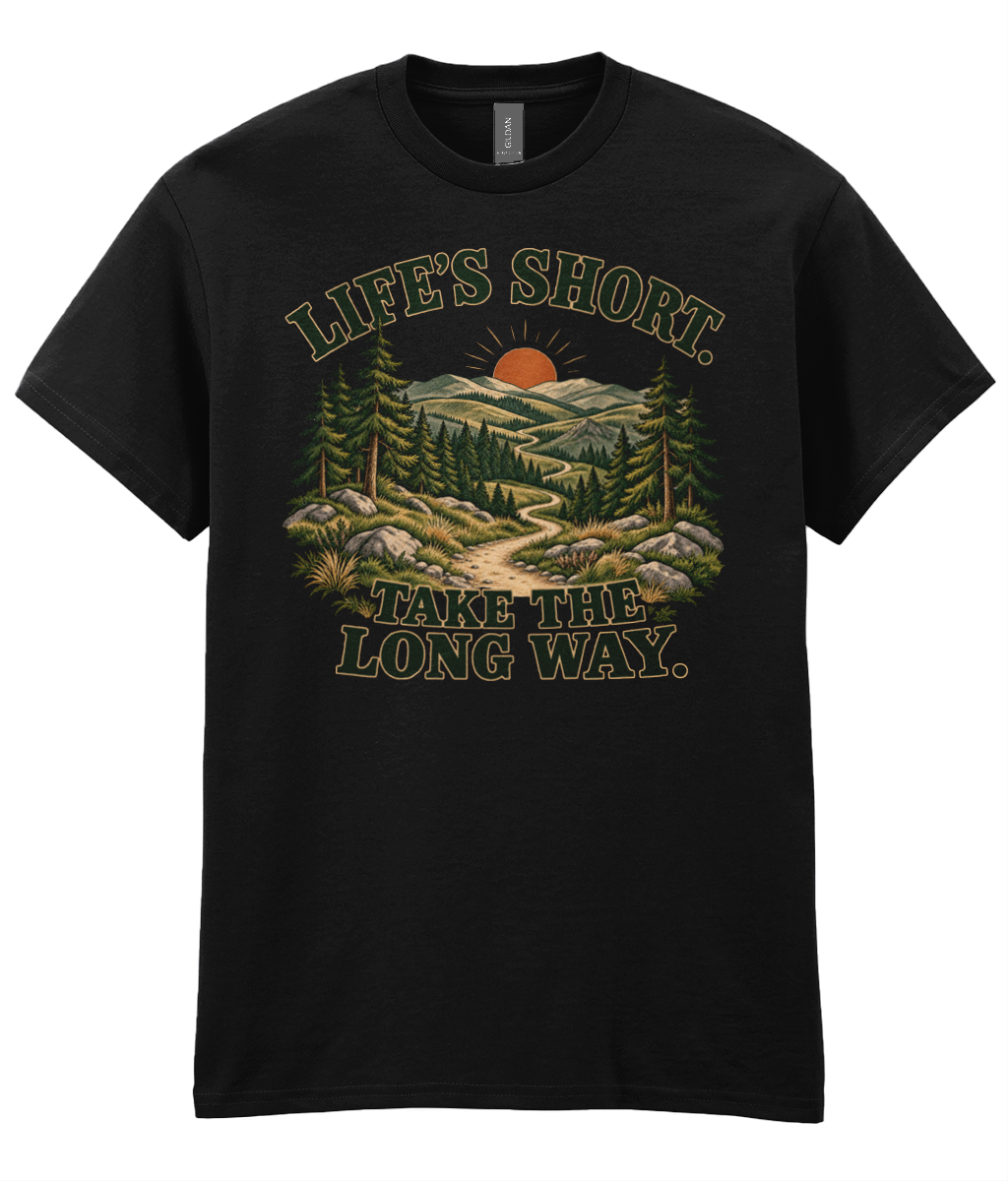 Front view of the Uphill Society Life's Short, Take the Long Way T-Shirt, featuring woodland trail and rolling hills beneath Life's Short Take the Long Way lettering.